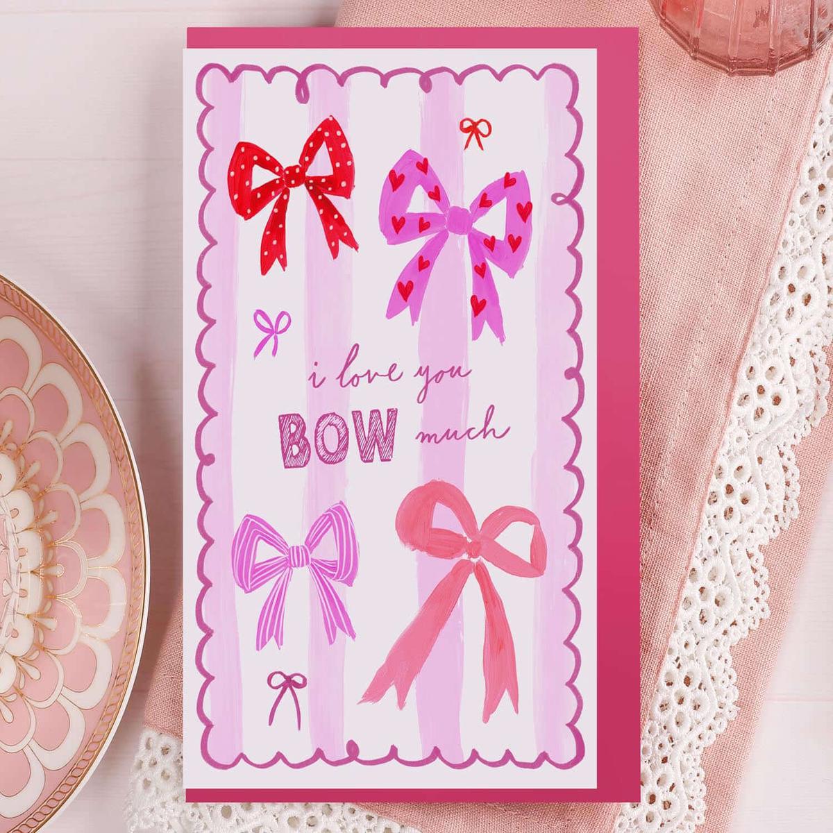 I Love You Bow Much Valentine Card